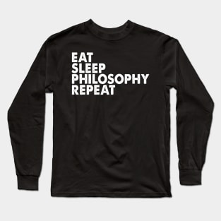 Eat Sleep Philosophy Repeat Long Sleeve T-Shirt